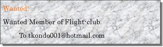 eLXg {bNX: Wanted!
Wanted Member of Flight-club.
	To tkondo001@hotmail.com

